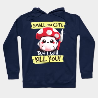 Cute killer mushroom Hoodie